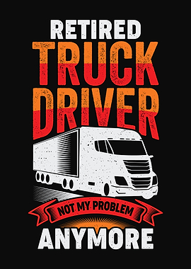 Retired Truck Driver