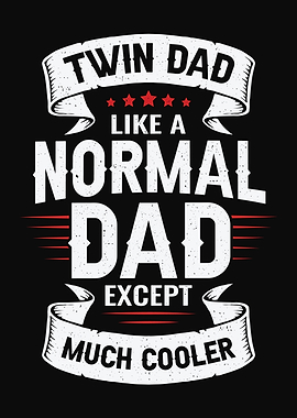 Twin Dad Father of Twins
