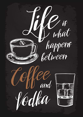 Life Happens Coffee Vodka