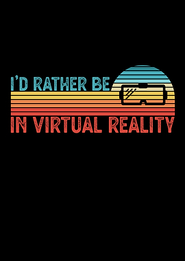 Id rather be in VR Gift
