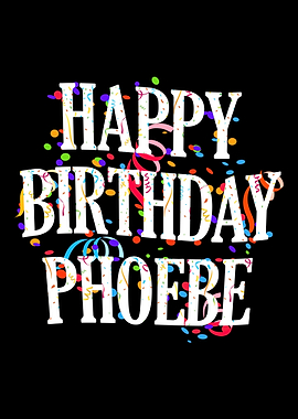 Happy Birthday Phoebe
