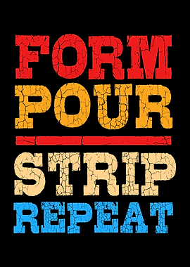 Form Pour Strip Repeat