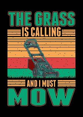 The Grass Is Calling And I