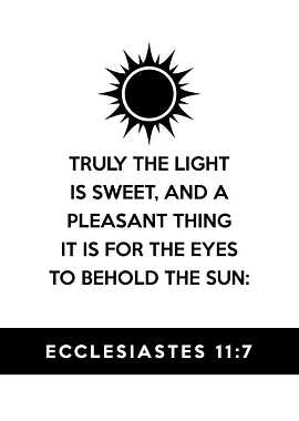 Ecclesiastes 11 7