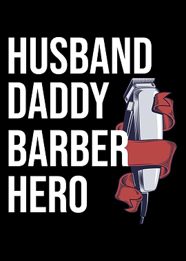 Husband Daddy Barber Hero