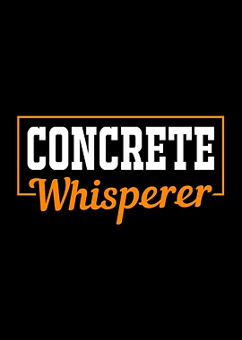 Concrete Whisperer