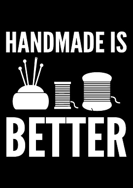 Handmade is better Seamstr