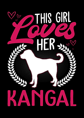 This Girl Loves Her Kangal