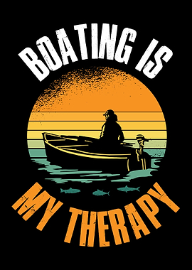 Boating Is My Therapy