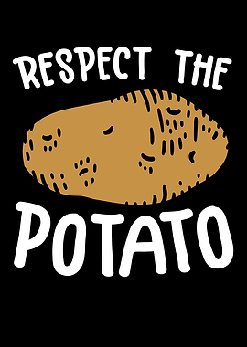 Respect The Potato