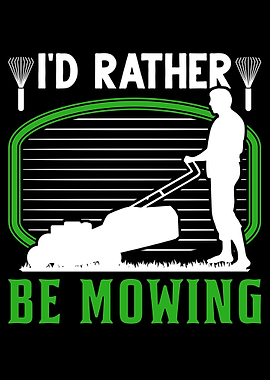 Id Rather Be Mowing Lawn
