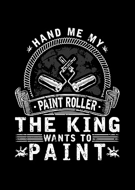 Hand Me My Paint Roller