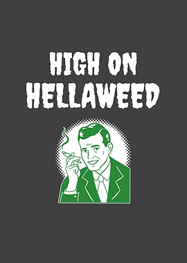 High On Hellaweed