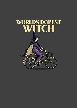 Worlds Dopest Witch