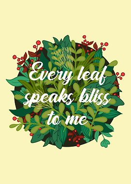 Every leaf speaks bliss