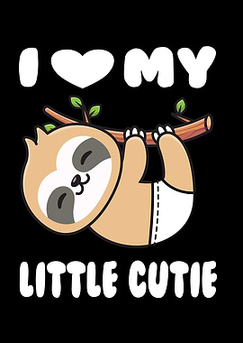 Sloth Baby I Love My