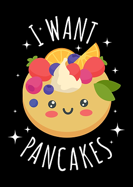 I Want Pancakes