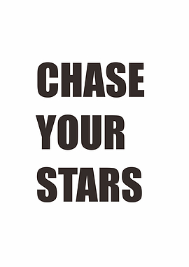 chase your stars