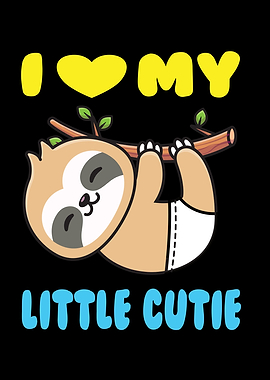 Sloth Baby I Love My