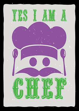 Yes I am a Chef