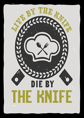 Live by the Knife Die By