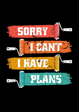 I Have Plans Retro Painter