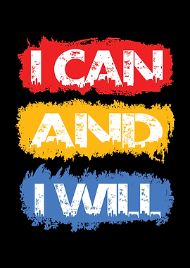 I Can And I Will