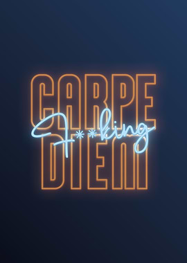 Carpe Fing Diem Neon