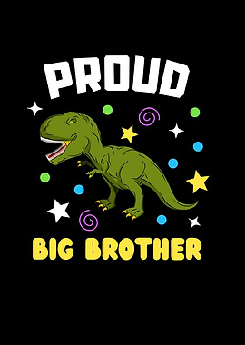 Proud Big Brother TRex