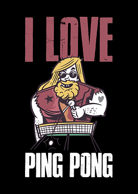 I Love Ping Pong