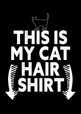 This Is My Cat Hair Shirt