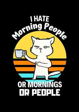 I Hate Morning People