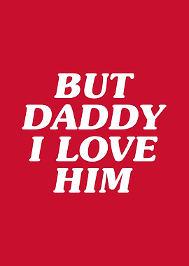 But Daddy I Love Him