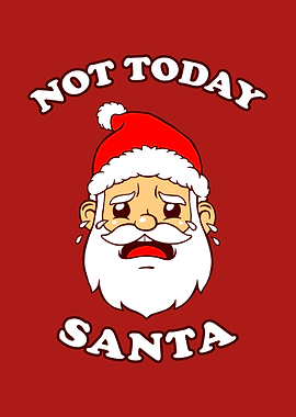 Not Today Santa