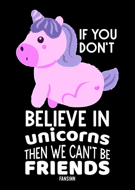I believe in unicorns