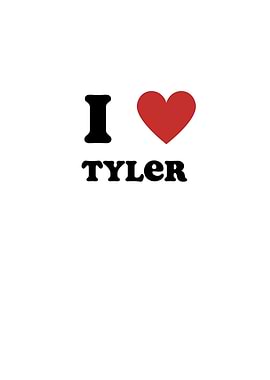 I Love Tyler