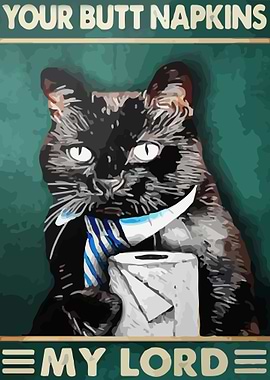 Your Butt Napkins My Lord