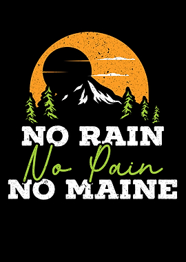 No Rain No Pain No Maine