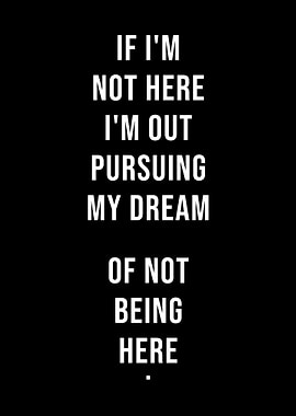 Out Pursuing My Dream