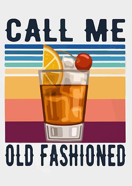 Call Me Old Fashioned