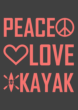 PEACE LOVE KAYAK Kayaking