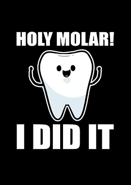 Holy Molar I did it