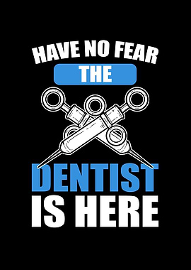 Have no fear the dentist