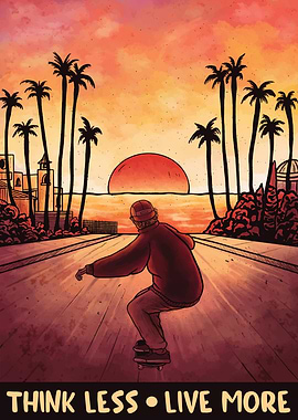 Think Less Live More Skate