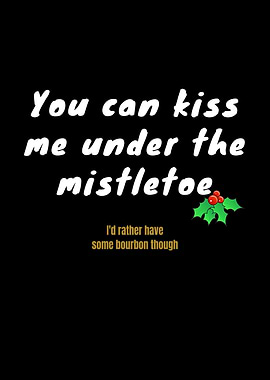 Mistletoe Rather Bourbon