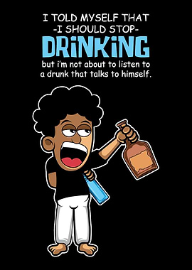 Stop Drinking Funny Alcoho