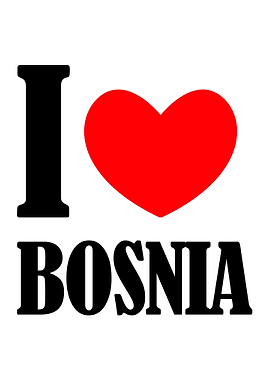 I Love Bosnia