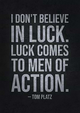 Luck Comes From Action