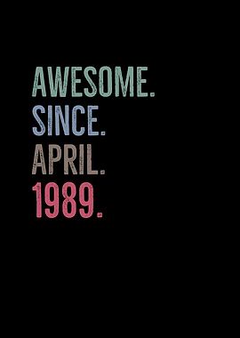 Awesome Since April 1989
