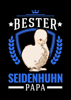 Bester Seidenhuhn Papa